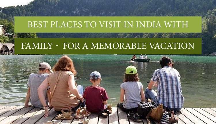 beautiful-places-in-india-to-visit-with-family-1